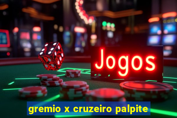 gremio x cruzeiro palpite